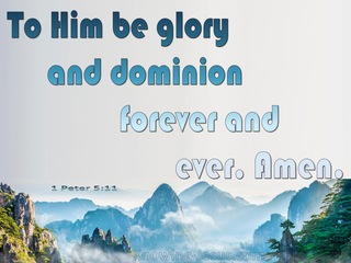1 Peter 5:11 To Him Be Glory And Dominion Forever (blue)